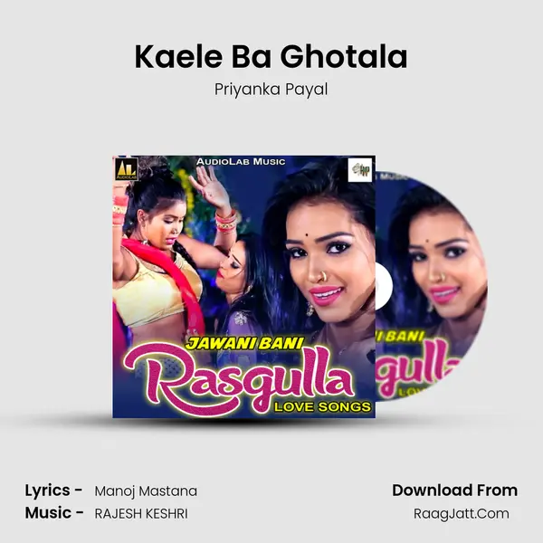 Kaele Ba Ghotala mp3 song