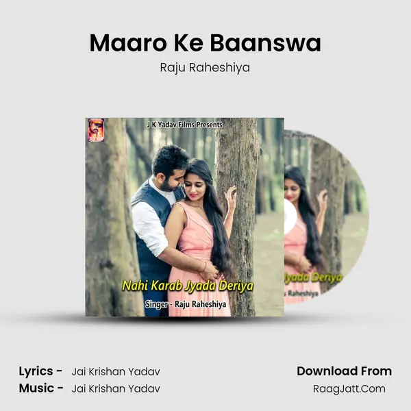 Maaro Ke Baanswa MP3 Song by Raju Raheshiya Cover