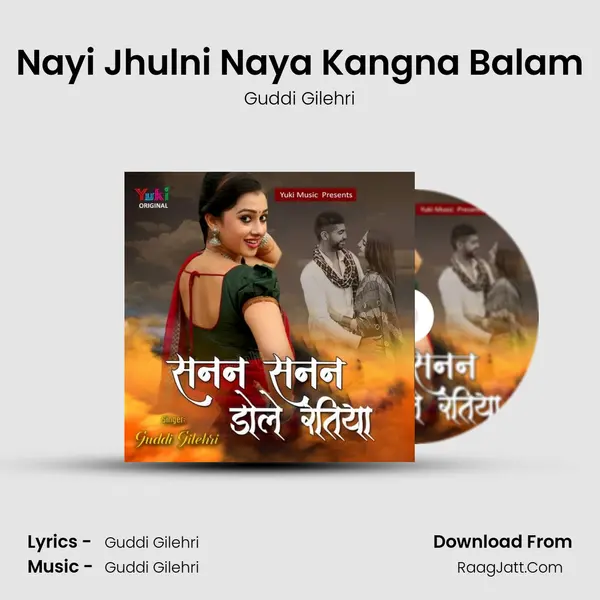Nayi Jhulni Naya Kangna Balam MP3 Song by Guddi Gilehri Cover
