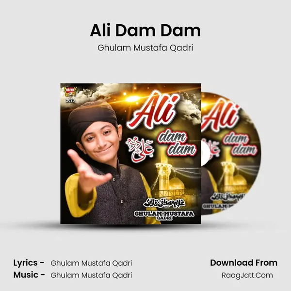 Ali Dam Dam - Ghulam Mustafa Qadri