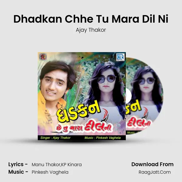Dhadkan Chhe Tu Mara Dil Ni - Ajay Thakor