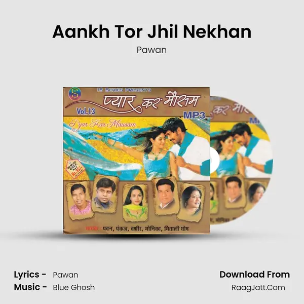 Aankh Tor Jhil Nekhan MP3 Song by Pawan Cover