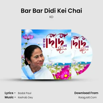 Bar Bar Didi Kei Chai - KD