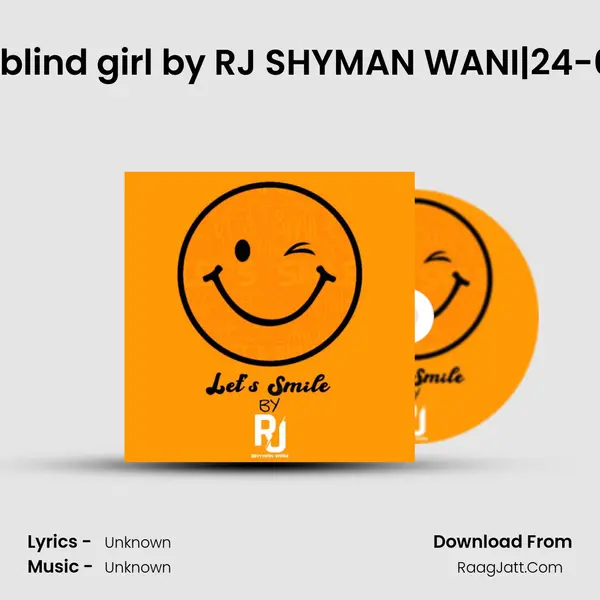 Story: A blind girl by RJ SHYMAN WANI|24-09-2020 MP3 Song by  Cover