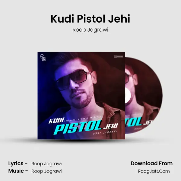 Kudi Pistol Jehi MP3 Song by Roop Jagrawi Cover