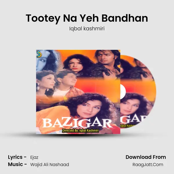Tootey Na Yeh Bandhan mp3 song