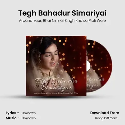 Tegh Bahadur Simariyai MP3 Song by Arpana kaur Cover