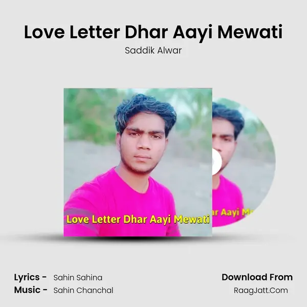 Love Letter Dhar Aayi Mewati MP3 Song by Saddik Alwar Cover