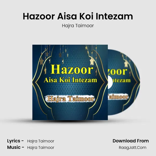 Hazoor Aisa Koi Intezam - Hajra Taimoor