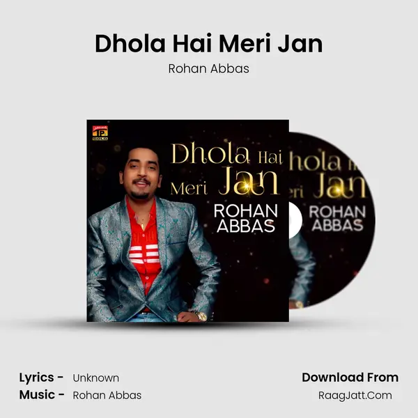 Dhola Hai Meri Jan MP3 Song by Rohan Abbas Cover