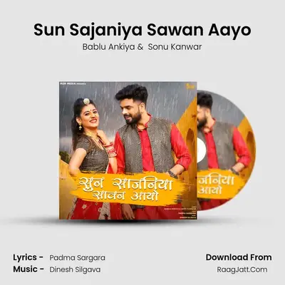 Sun Sajaniya Sawan Aayo - Bablu Ankiya