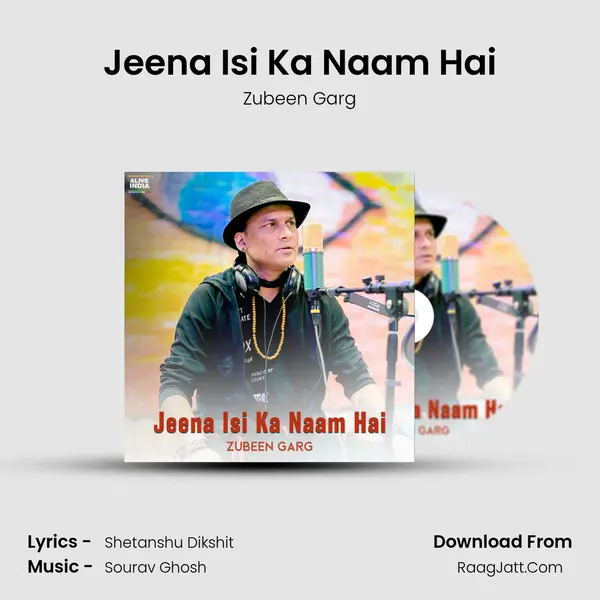 Jeena Isi Ka Naam Hai MP3 Song by Zubeen Garg Cover