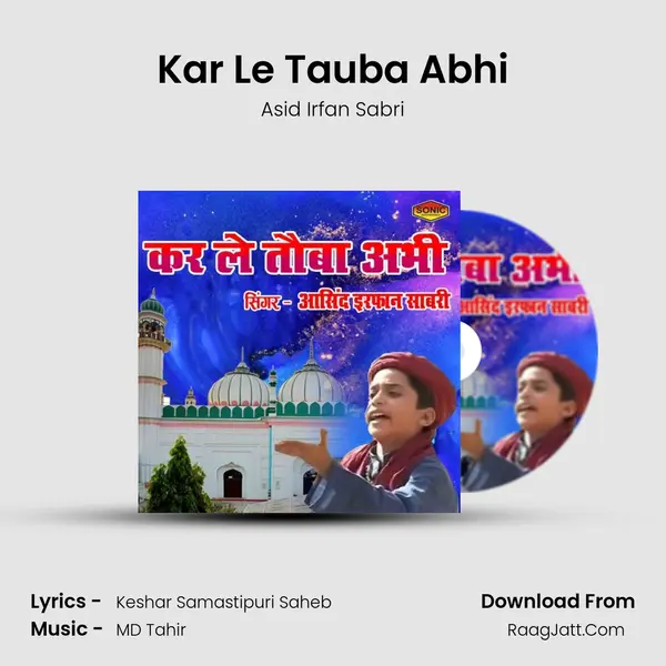 Kar Le Tauba Abhi MP3 Song by Asid Irfan Sabri Cover