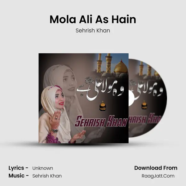 Mola Ali As Hain - Sehrish Khan