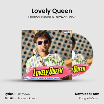 Lovely Queen - Bhamar Kumar