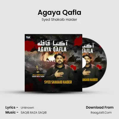 Agaya Qafla - Syed Shakaib Haider