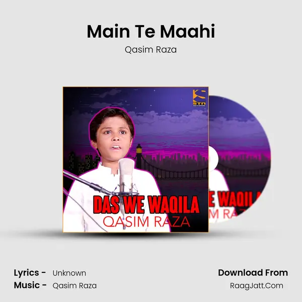 Main Te Maahi mp3 song