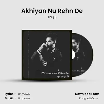Akhiyan Nu Rehn De mp3 song