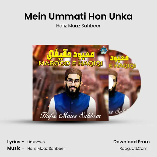 Mein Ummati Hon Unka MP3 Song by Hafiz Maaz Sahbeer Cover