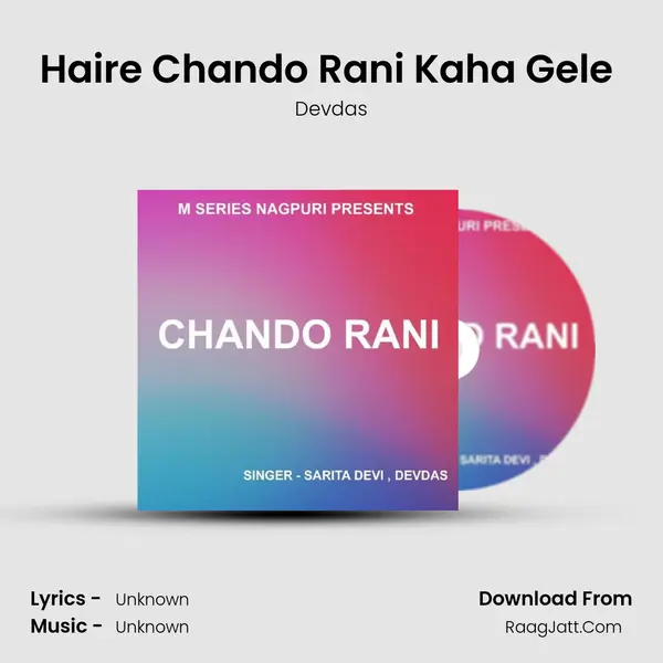 Haire Chando Rani Kaha Gele ( Nagpuri Song ) Cover