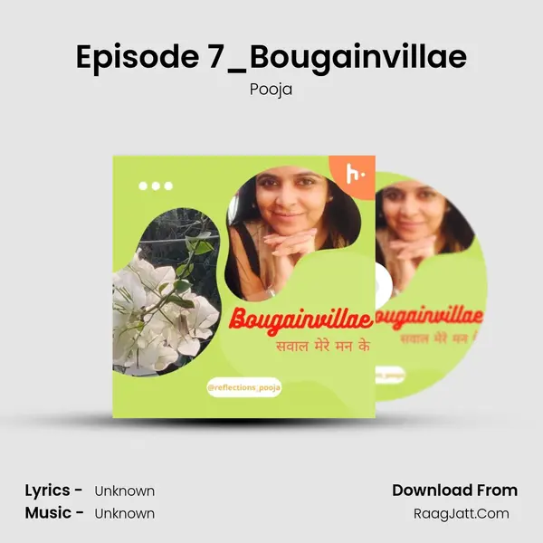 Episode 7_Bougainvillae MP3 Song by Pooja Cover