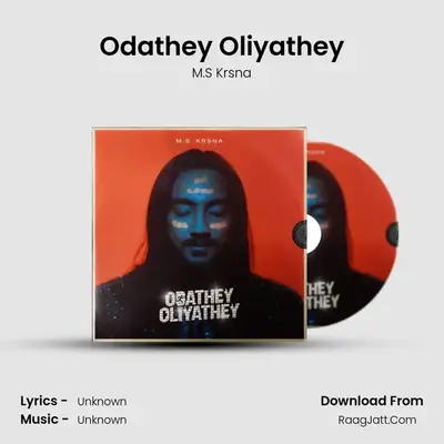 Odathey Oliyathey MP3 Song by M.S Krsna Cover