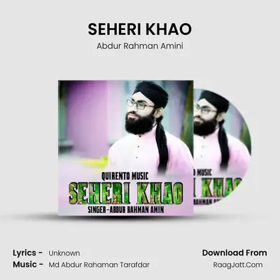 SEHERI KHAO mp3 song