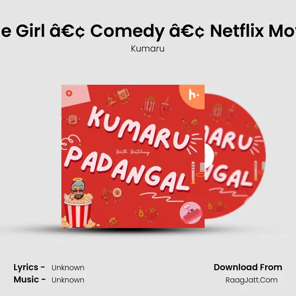 Confessions of an Invisible Girl â€¢ Comedy â€¢ Netflix Movie â€¢ Kumaru Worth W MP3 Song by Kumaru Cover