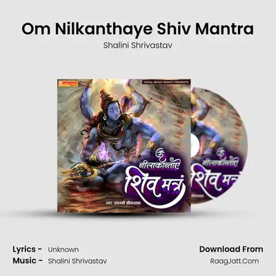 Om Nilkanthaye Shiv Mantra mp3 song