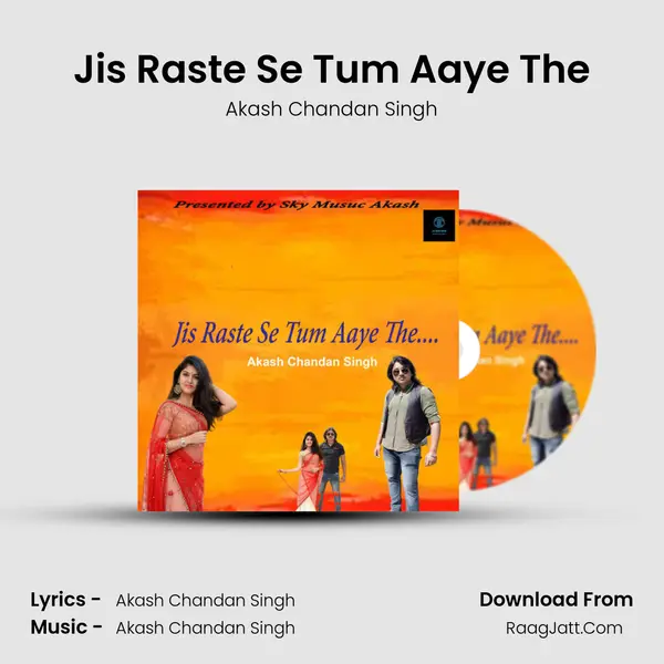 Jis Raste Se Tum Aaye The MP3 Song by Akash Chandan Singh Cover