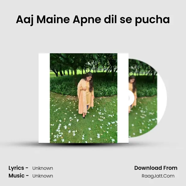 Aaj Maine Apne dil se pucha MP3 Song by  Cover