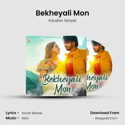 Bekheyali Mon - Kaustav Sanyal