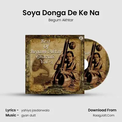 Soya Donga De Ke Na MP3 Song by Begum Akhtar Cover