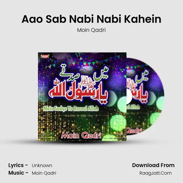 Aao Sab Nabi Nabi Kahein MP3 Song by Moin Qadri Cover