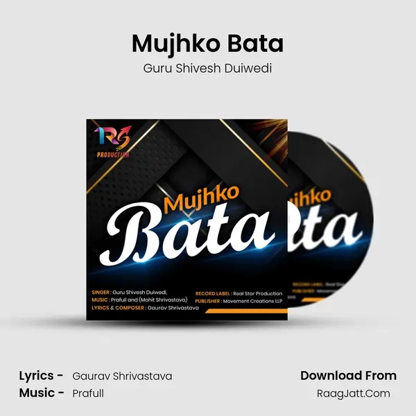 Mujhko Bata MP3 Song by Guru Shivesh Duiwedi Cover
