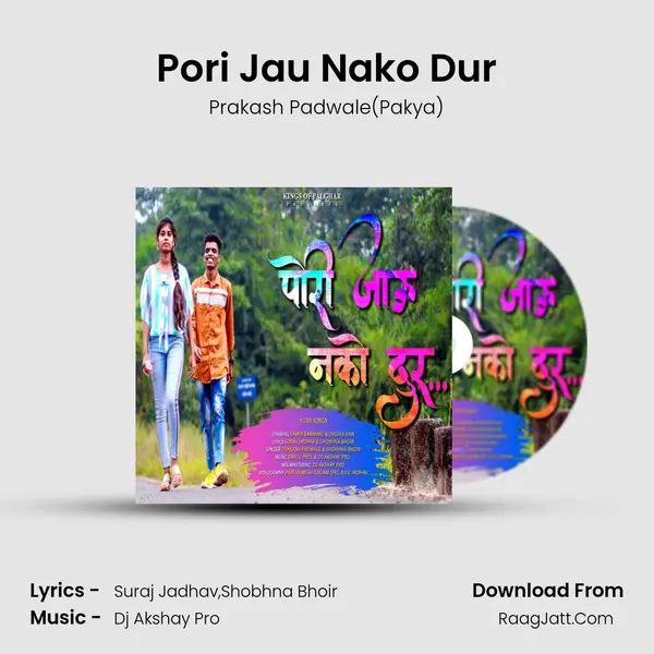 Pori Jau Nako Dur MP3 Song by Prakash Padwale(Pakya) Cover