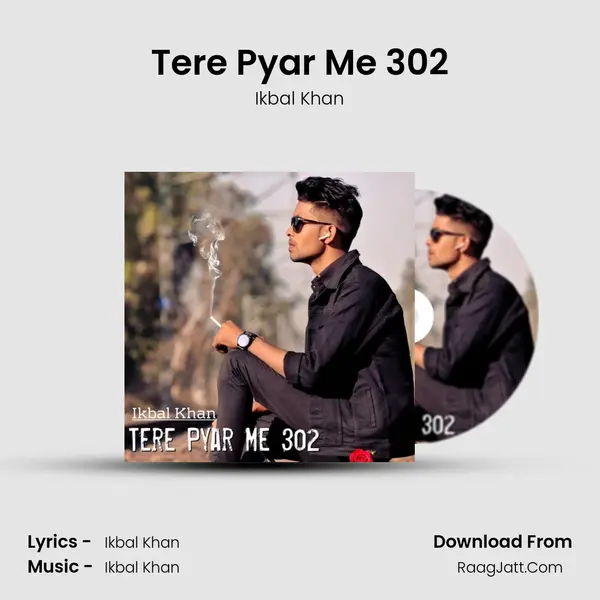 Tere Pyar Me 302 - Ikbal Khan