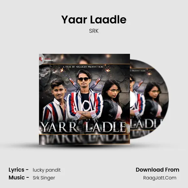 Yaar Laadle - SRK