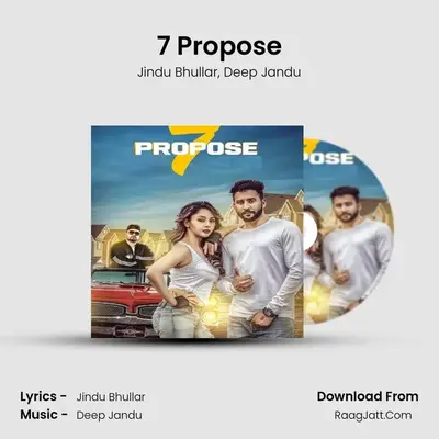 7 Propose - Jindu Bhullar