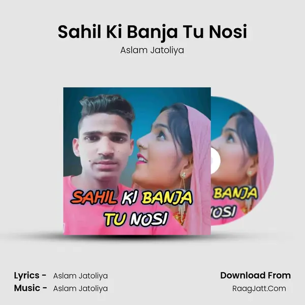 Sahil Ki Banja Tu Nosi MP3 Song by Aslam Jatoliya Cover