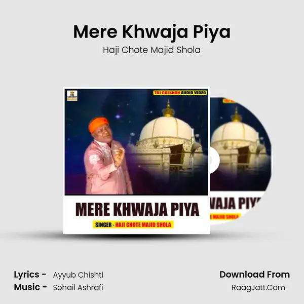 Mere Khwaja Piya MP3 Song by Haji Chote Majid Shola Cover