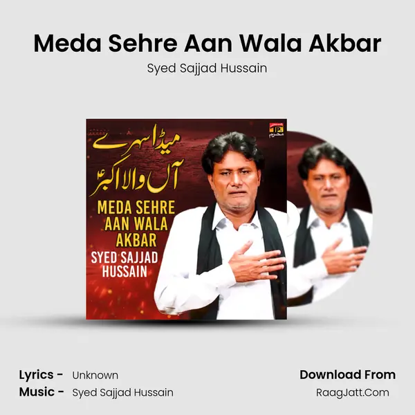 Meda Sehre Aan Wala Akbar - Single - Syed Sajjad Hussain