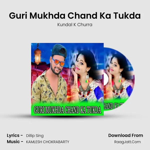 Guri Mukhda Chand Ka Tukda MP3 Song by Kundal K Churra Cover