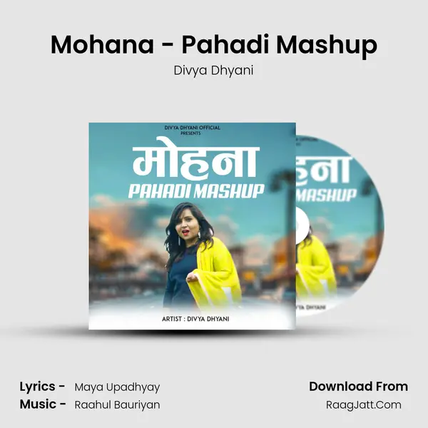 Mohana - Pahadi Mashup MP3 Song by Divya Dhyani Cover