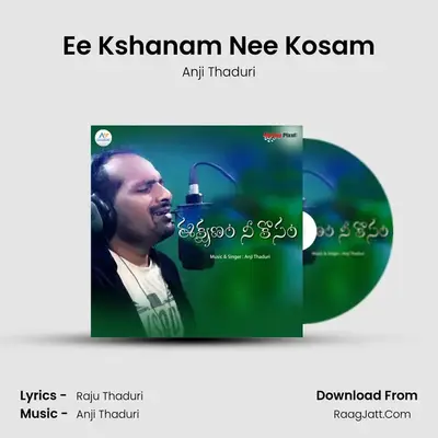 Ee Kshanam Nee Kosam MP3 Song by Anji Thaduri Cover