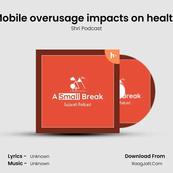 Mobile overusage impacts on health MP3 Song by Shri Podcast Cover