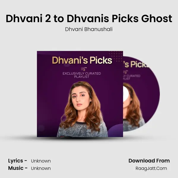 Dhvani 2 to Dhvani&#x27;s Picks Ghost Cover