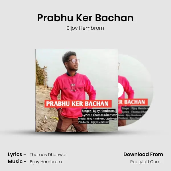 Prabhu Ker Bachan mp3 song