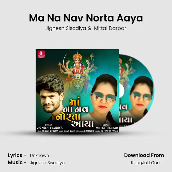 Ma Na Nav Norta Aaya - Single - Jignesh Sisodiya