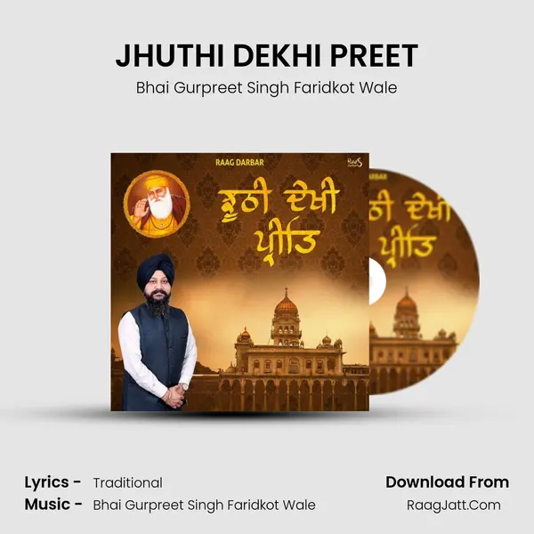 JHUTHI DEKHI PREET - Bhai Gurpreet Singh Faridkot Wale